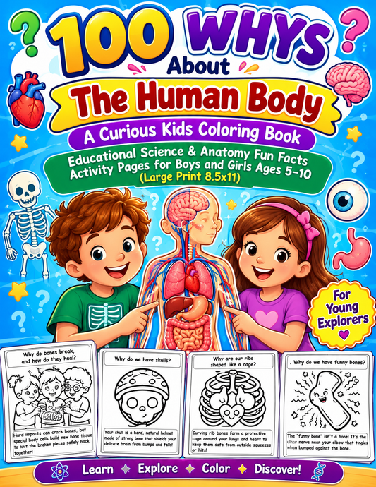 100 Whys About The Human Body:Coloring Book